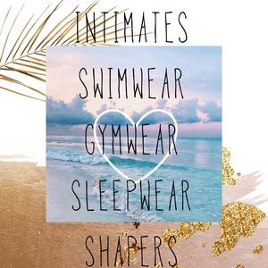 Intimates, Swimwear, Gym wear, sleepwear, shapers